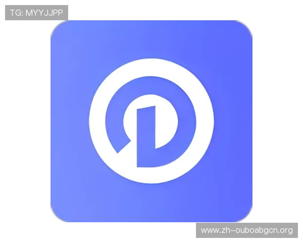 欧博体育app最新版下载地址及最新版本更新内容详解,助你轻松畅享体育赛事直播体验 欧博体育app最新版下载地址及最新版本更新内容详解,助你轻松畅享体育赛事直播体验